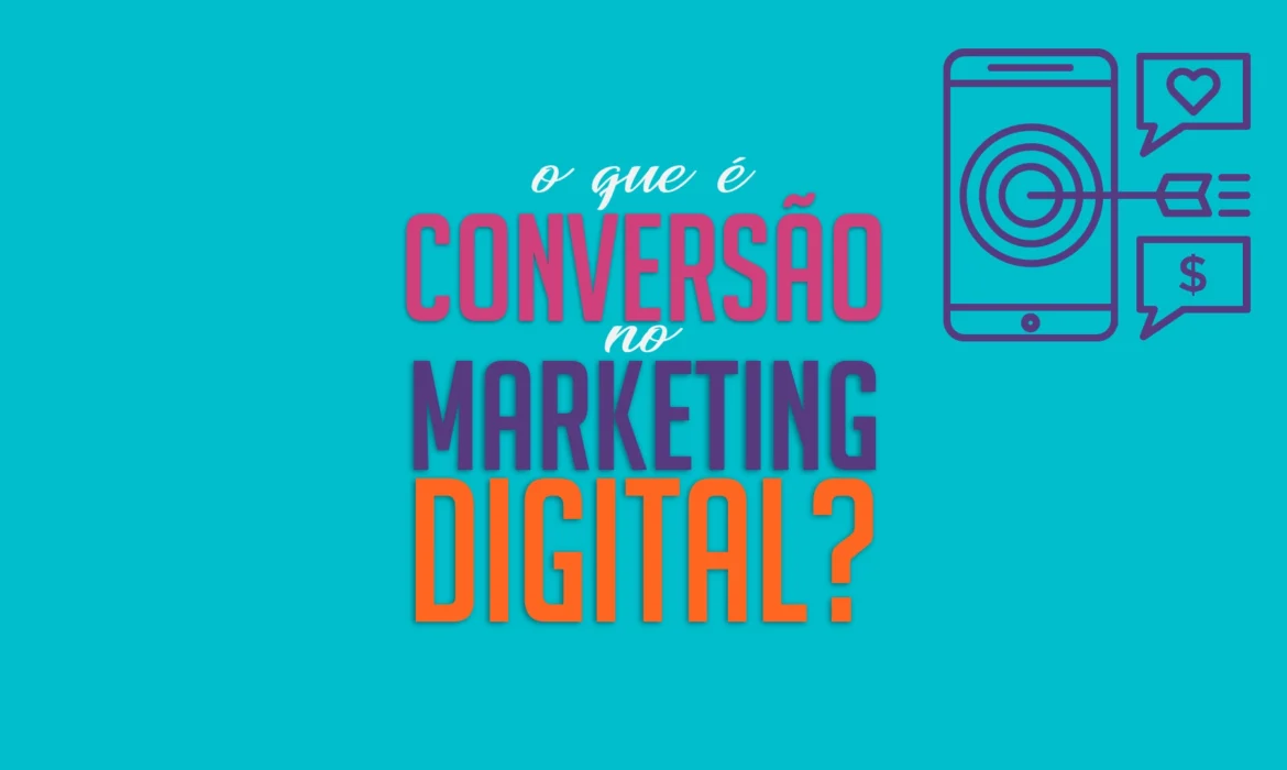Conectividade e Conversão: A Sinfonia do Marketing Digital